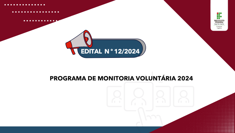 Edital Nº12/2024 - Monitoria Voluntária